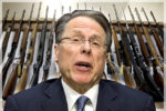LaPierre Shoots Off His Mouth On “Sissy Gun Cowards”